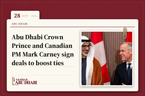Abu Dhabi Crown Prince and Canadian PM Mark Carney sign deals to boost ties
