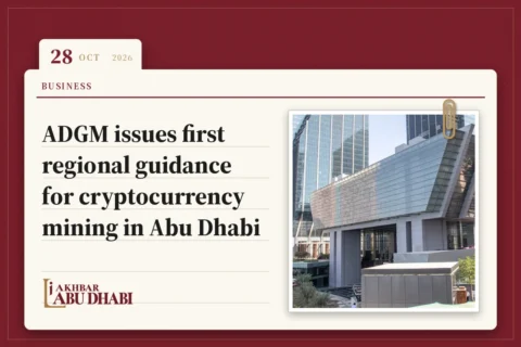 ADGM issues first regional guidance for cryptocurrency mining in Abu Dhabi