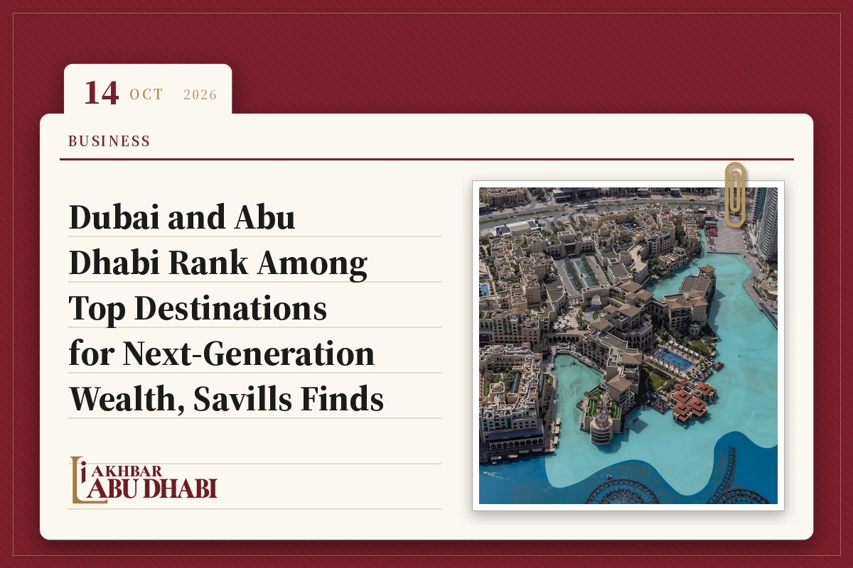 Dubai and Abu Dhabi Rank Among Top Destinations for Next‑Generation Wealth, Savills Finds
