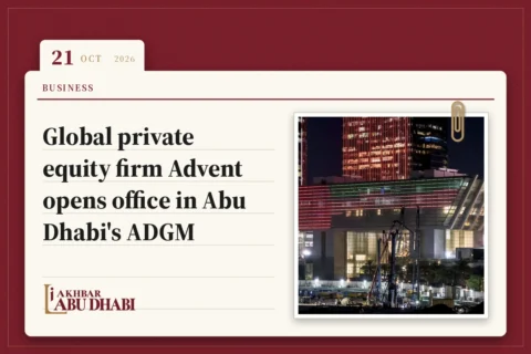 Global private equity firm Advent opens office in Abu Dhabi's ADGM